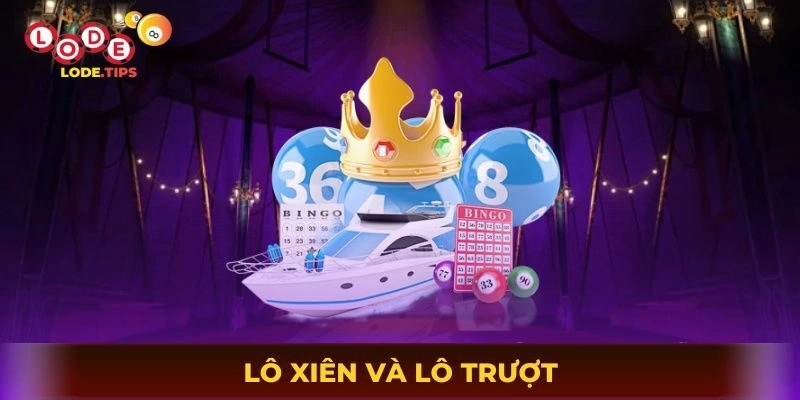 Lô xiên và Lô trượt